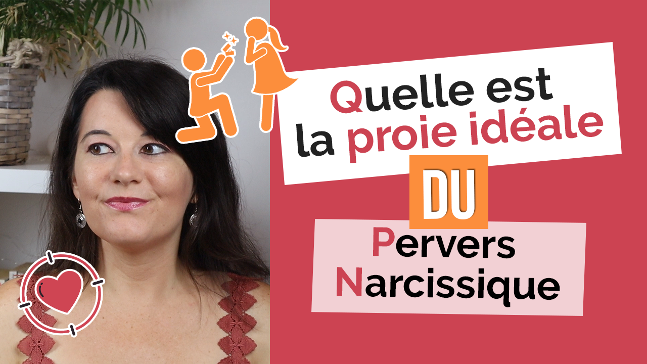 La proie idéale du pervers narcissique