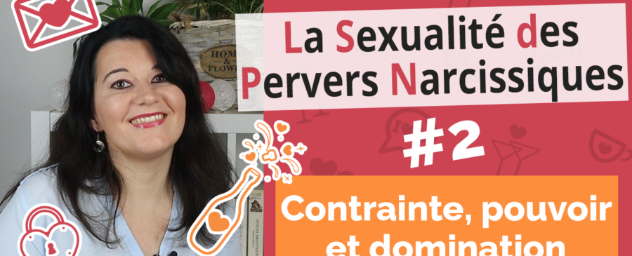la sexualité des pervers narcissique contraintes et pouvoirs