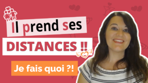 Il prend ses distances !? Que faire ?