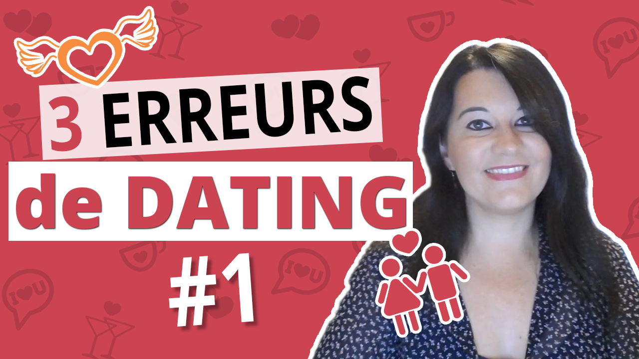 3 erreurs de dating Myriam Pinon rencontres